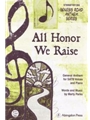 ALL HONOR WE RAISE GENERAL ANTHEM FOR SATB VOICES AND PIANO