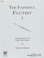Faithful Flutist Volume 1