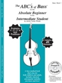 ABCs Of Bass for the Absolute Beginner to the Intermediate Student