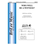 Who Will Be a Witness