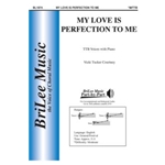 My Love Is Perfection to Me