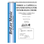Three A Cappella Spanish Songs for Tenor-Bass Choir