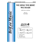 We Sing! We Rise! We Soar!