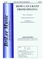 How Can I Keep From Singing