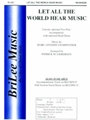 Let All The World Hear Music
