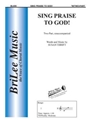 Sing Praise To God