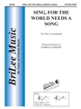 Sing For The World Needs A Song
