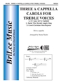 Three A Cappella Carols for Treble Voices