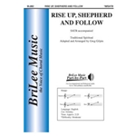 Rise Up Shepherd and Follow