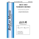 Hey Ho Nobody Home