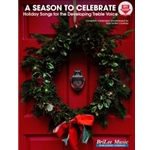 A Season to Celebrate Holiday Solo Songs for the Developing Treble Voice