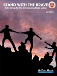 Stand With The Brave - Solo Songs for the Emerging Tenor-Bass Voice