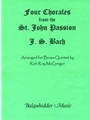 Four Chorales from St. Johns Passion
