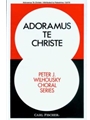 Adoramus Te Christe