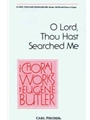 O Lord Thou Hast Searched Me
