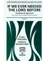 If We Ever Needed The Lord Before