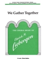 We Gather Together