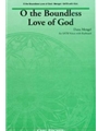 O The Boundless Love Of God