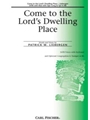 Come To The Lord's Dwelling Place