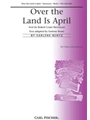 Over The Land Is April