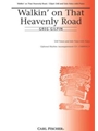 Walkin' On That Heavenly Road
