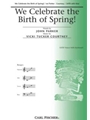 We Celebrate The Birth Of Spring