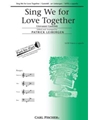 Sing We For Love Together