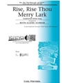 Rise Rise Thou Merry Lark