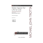 Make Space For Life To Live