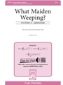 What Maiden Weeping?
