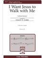 I Want Jesus to Walk with Me