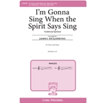 I'm Gonna Sing When the Spirit Says Sing