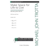 Make Space for Life to Live