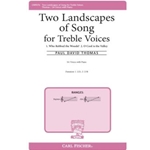 Two Landscapes of Song for Treble Voices