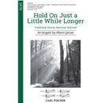 Hold On Just a Little While Longer