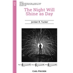 Night Will Shine as Day, The