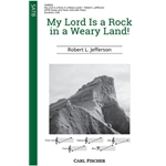 My Lord Is a Rock in a Weary Land!