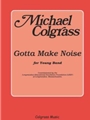 Gotta Make Noise