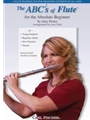 Abc's Of Flute For The Absolute Beginner