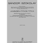 A minden titkok titka Szolokantata Ady E. verseire, szopran hangra es kamaraegyuttesre