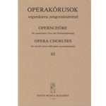 OPERA CHORUSES Vol.3 for mixed voices with piano accompaniment
