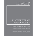 Free Arrangements VII Liszt, Free Arrangements and Transcriptions for Piano Solo, Vol. 7