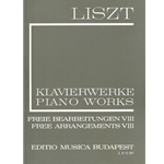 Free Arrangements VIII Liszt, Free Arrangements and Transcriptions for Piano Solo, Vol. 8