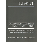Free Arrangements X Liszt, Free Arrangements and Transcriptions for Piano Solo, Vol. 10