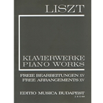 Free Arrangements XV Liszt, Free Arrangements and Transcriptions for Piano Solo, Vol. 15