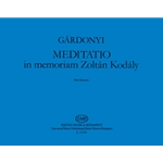 Meditatio in Memoriam Kodaly Zoltan