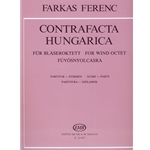Contrafacta Hungarica for wind octet after 16th century dances and melodies of hungrian origin or with hungarian associations