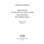 First Book of Ballets to Five Voices