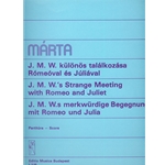 J. M. W.'s Strange Meeting with Romeo and Juliet for harpsichord or piano and five optional instruments