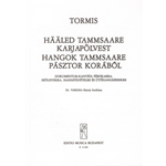 Haaleed Tammsaare karjapolvest Dokumentum-kantata ferfikarra, szolistakra, hangfelvetelre es utohangszerekre